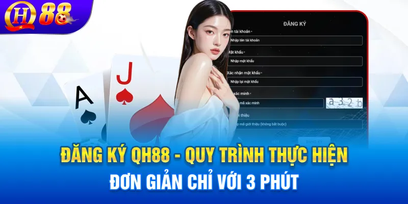 Quy trình đăng ký Qh88 cực lẹ với 3 phút